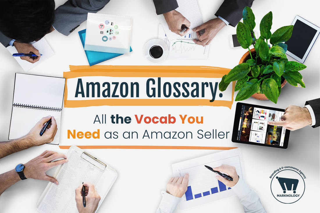 Amazon Glossary: All the Vocab You Need for Amazon Sellers